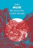 John Muir: Mé první léto v Sieře Nevadě. V češtině poprvé vychází klíčové dílo moderní environmentálně orientované literatury
